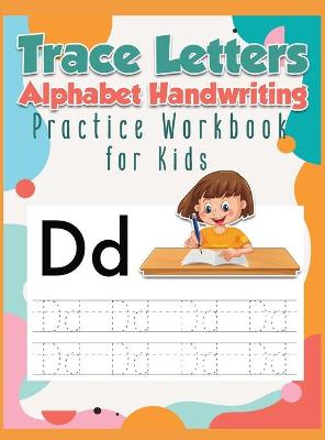 Book cover for Trace Letters Alphabet Handwriting Practice Workbook for Kids
