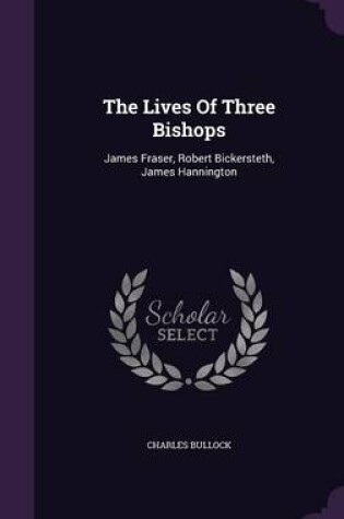 Cover of The Lives of Three Bishops