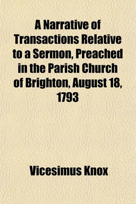 Book cover for A Narrative of Transactions Relative to a Sermon, Preached in the Parish Church of Brighton, August 18, 1793