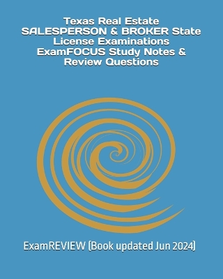 Book cover for Texas Real Estate SALESPERSON & BROKER State License Examinations ExamFOCUS Study Notes & Review Questions