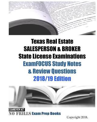 Book cover for Texas Real Estate SALESPERSON & BROKER State License Examinations ExamFOCUS Study Notes & Review Questions