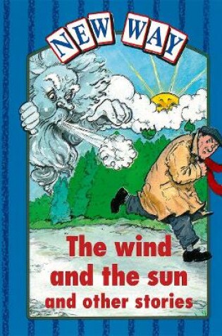 Cover of New Way Blue Level Platform Book - The Wind and the Sun and Other Stories