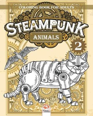 Book cover for Steampunk Animals 2 - Coloring book for adults