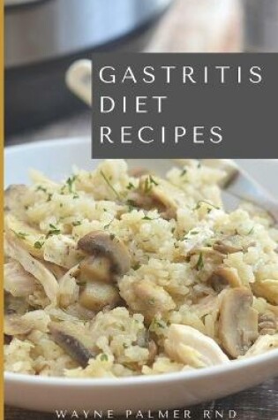 Cover of Gastritis Diet Recipes