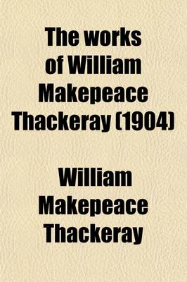 Book cover for The Works of William Makepeace Thackeray (Volume 15)