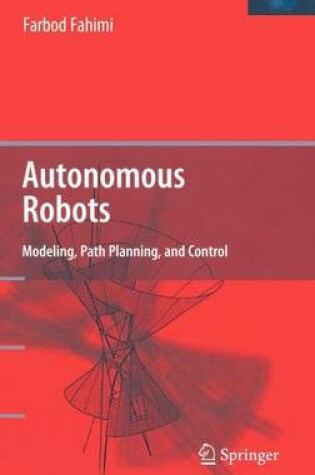 Cover of Autonomous Robots: Modeling, Path Planning, and Control