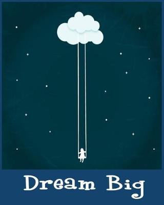 Cover of Dream Big (the Diary / Journal )