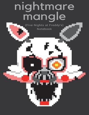 Book cover for Nightmare Mangle Notebook (Five Nights at Freddy's)