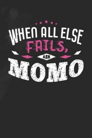 Cover of When All Else Fails Ask Momo