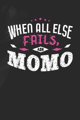 Book cover for When All Else Fails Ask Momo