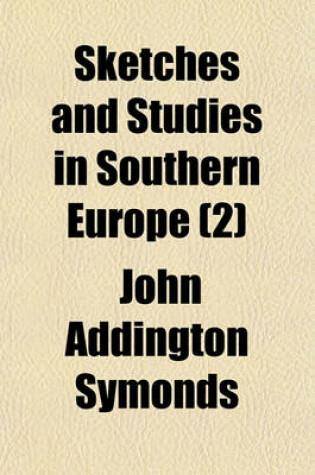 Cover of Sketches and Studies in Southern Europe (2)