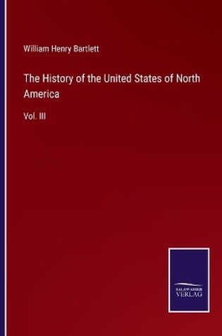 Cover of The History of the United States of North America