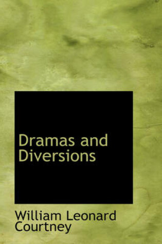 Cover of Dramas and Diversions