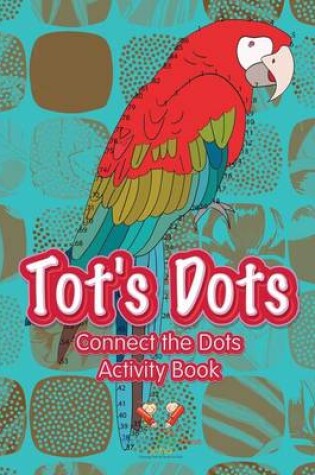Cover of Tot's Dots