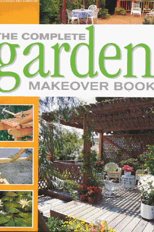 Cover of The Complete Garden Makeover Book