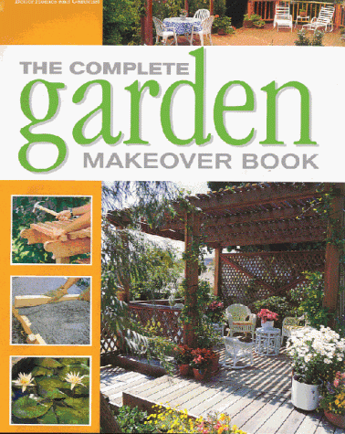 Cover of The Complete Garden Makeover Book