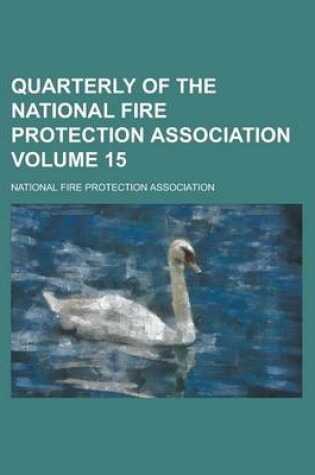Cover of Quarterly of the National Fire Protection Association Volume 15