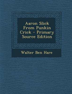 Book cover for Aaron Slick from Punkin Crick - Primary Source Edition