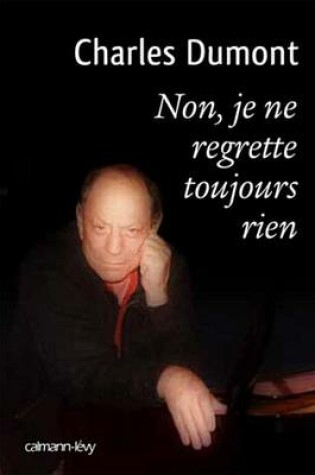 Cover of Non Je Ne Regrette Toujours Rien