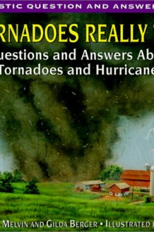 Cover of Do Tornadoes Really Twist?: Questions and Answers about Tornadoes and Hurricanes