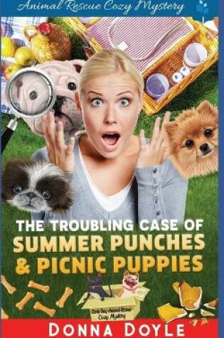 Cover of The Troubling Case of Summer Punches & Picnic Puppies