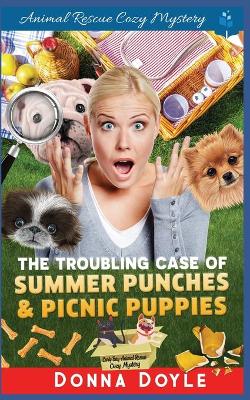 Book cover for The Troubling Case of Summer Punches & Picnic Puppies