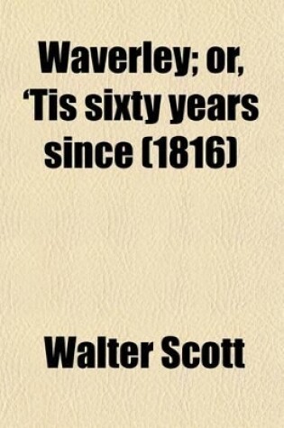 Cover of Waverley; Or, 'Tis Sixty Years Since (1816)