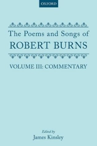 Cover of The Poems and Songs of Robert Burns: Volume III: Commentary