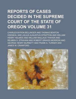 Book cover for Reports of Cases Decided in the Supreme Court of the State of Oregon Volume 31