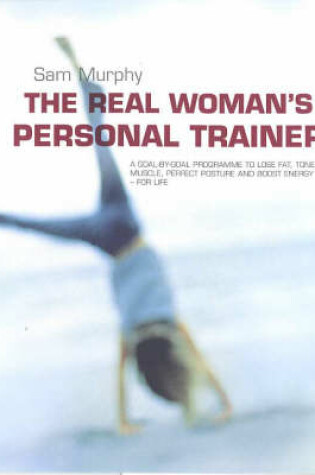 Cover of The Real Woman's Personal Trainer