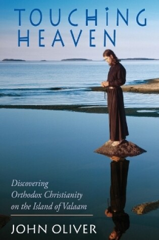 Cover of Touching Heaven, Discovering Orthodox Christianity on the Island of Valaam