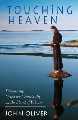 Book cover for Touching Heaven, Discovering Orthodox Christianity on the Island of Valaam