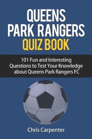 Cover of Queens Park Rangers Quiz Book