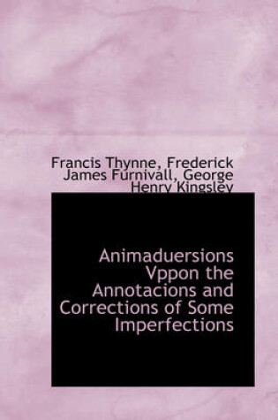 Cover of Animaduersions Vppon the Annotacions and Corrections of Some Imperfections