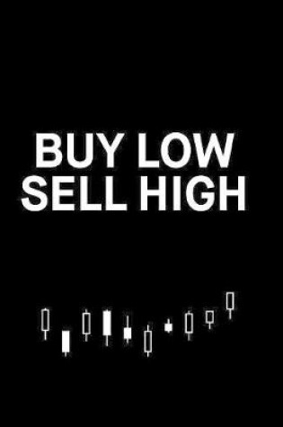 Cover of Buy Low, Sell High