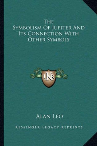 Cover of The Symbolism of Jupiter and Its Connection with Other Symbols