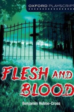 Cover of Oxford Playscripts: Flesh and Blood