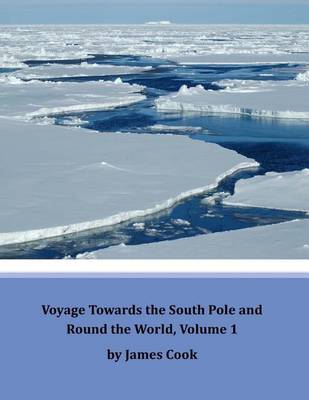 Book cover for Voyage Towards the South Pole and Round the World, Volume 1