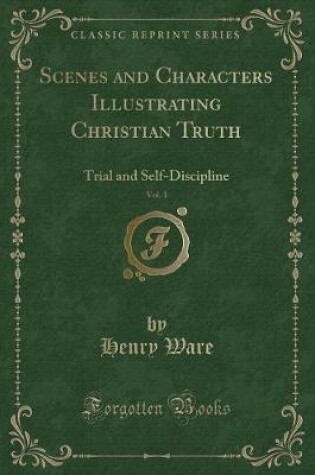 Cover of Scenes and Characters Illustrating Christian Truth, Vol. 1