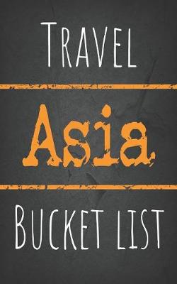Book cover for Travel Asia Bucket list