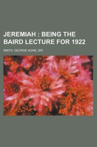 Cover of Jeremiah; Being the Baird Lecture for 1922