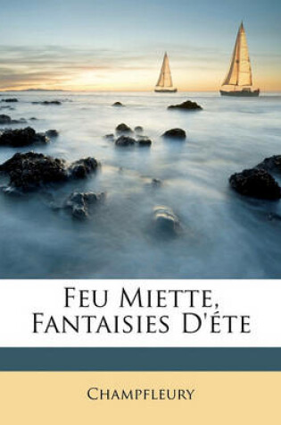 Cover of Feu Miette, Fantaisies D'Ete