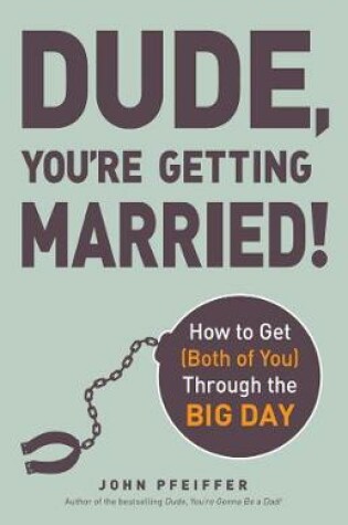 Cover of Dude, You're Getting Married!