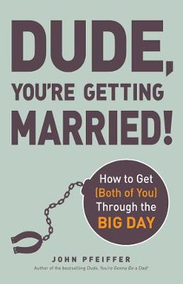 Book cover for Dude, You're Getting Married!