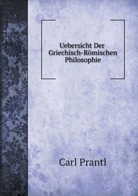 Book cover for Uebersicht Der Griechisch-Römischen Philosophie