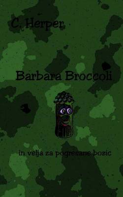 Book cover for Barbara Broccoli in Velja Za Pogresane Bozic