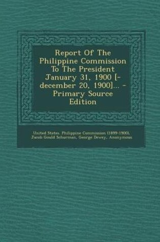 Cover of Report of the Philippine Commission to the President January 31, 1900 [-December 20, 1900]...