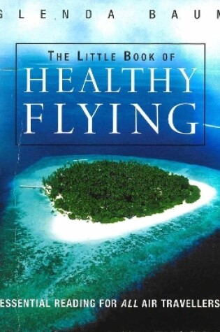 Cover of The Little Book Of Healthy Flying