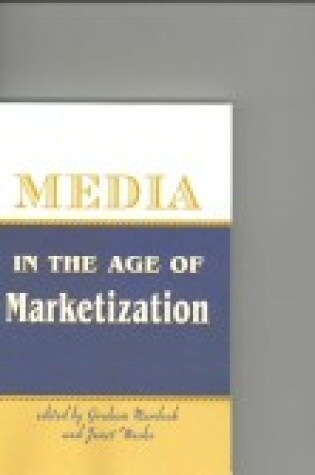 Cover of Media in the Age of Marketization