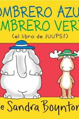 Cover of Sombrero Azul, Sombrero Verde (Blue Hat, Green Hat)